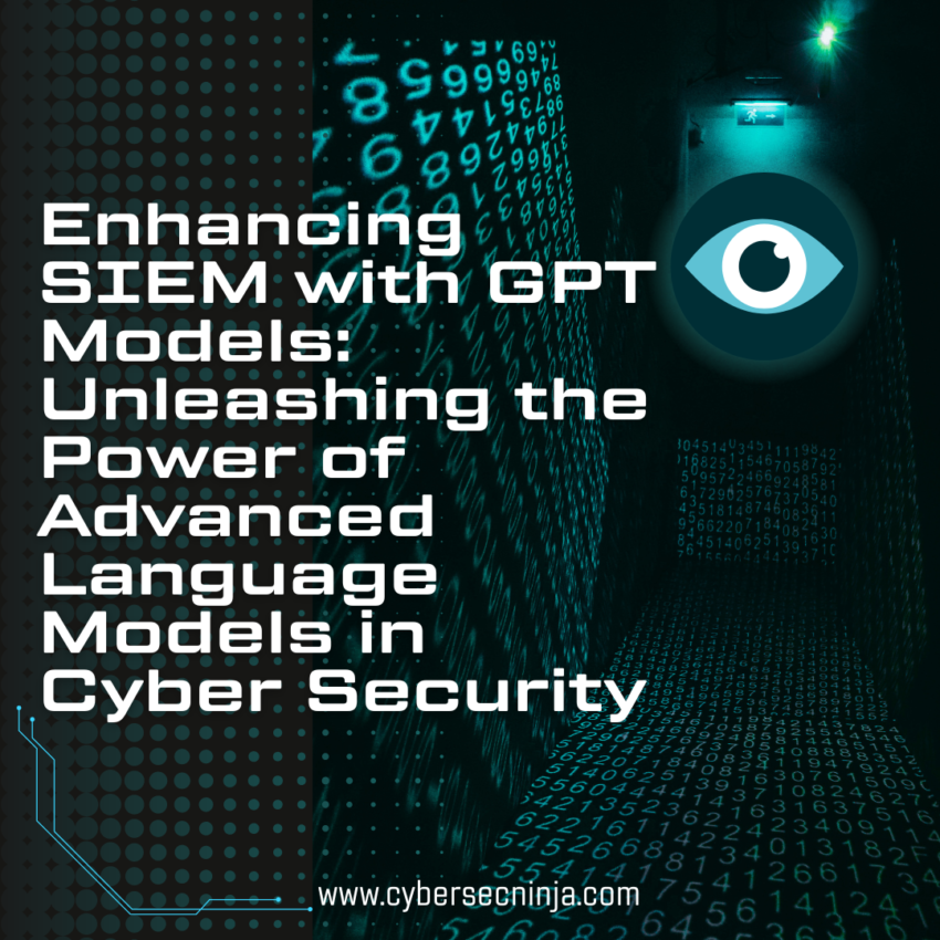 Enhancing SIEM with GPT Models: Unleashing the Power of Advanced Language Models in Cyber Security