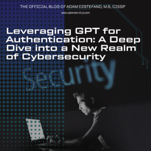 Leveraging GPT for Authentication: A Deep Dive into a New Realm of Cybersecurity