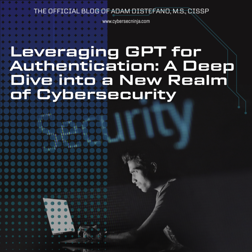 Leveraging GPT for Authentication: A Deep Dive into a New Realm of Cybersecurity